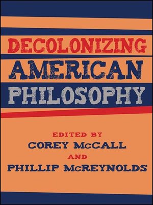 cover image of Decolonizing American Philosophy